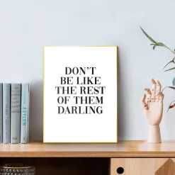 Wandbild 30 x 40 cm Don't Be Like